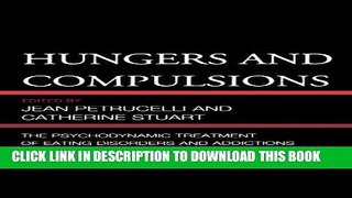 [PDF] Mobi Hungers and Compulsions: The Psychodynamic Treatment of Eating Disorders and Addictions