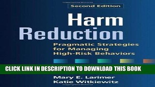 [PDF] Epub Harm Reduction, Second Edition: Pragmatic Strategies for Managing High-Risk Behaviors