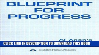 [PDF] Mobi Blueprint for Progress: Al-Anon s Fourth Step Inventory Full Online