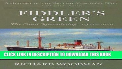 Ebook A History of the British Merchant Navy (Vol 5) Fiddler s Green: The Great Squandering,