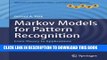 [READ] Ebook Markov Models for Pattern Recognition: From Theory to Applications (Advances in