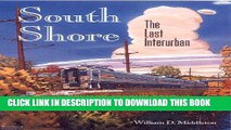 [READ] Online South Shore: The Last Interurban : Revised Second Edition (Railroads Past and