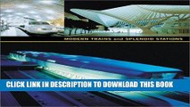 Best Seller Modern Trains and Splendid Stations: Architecture, Design, and Rail Travel for the