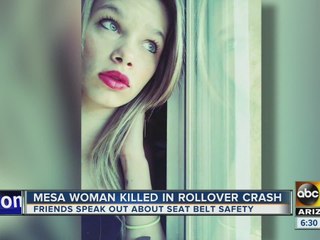 Friends, family speak out about seatbelt safety after deadly accident