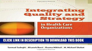 Ebook Integrating Quality And Strategy In Health Care Organizations Free Read