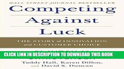[PDF] Competing Against Luck: The Story of Innovation and Customer Choice Popular Online