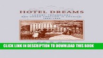 [READ] Ebook Hotel Dreams: Luxury, Technology, and Urban Ambition in America, 1829-1929 (Studies