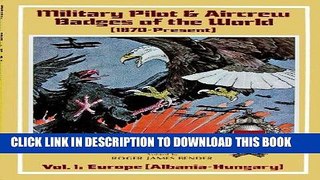 [READ] Ebook Military Pilot and Aircrew Badges of the World (1870-Present): Vol. 1, Europe
