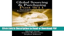 Read Global Sourcing   Purchasing Post 9/11: New Logistics Compliance Requirements And Best