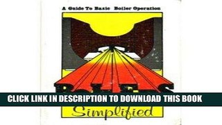 [READ] Ebook Boilers Simplified: A Guide to Basic Boiler Operation Free Download