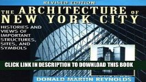 [READ] Ebook The Architecture of New York City: Histories and Views of Important Structures,