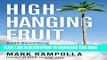 [PDF] High-Hanging Fruit: Build Something Great by Going Where No One Else Will Full Collection