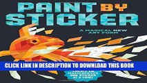 Ebook Paint by Sticker: Create 12 Masterpieces One Sticker at a Time! Free Read