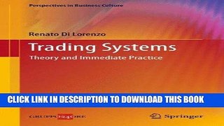 [READ] Ebook Trading Systems: Theory and Immediate Practice (Perspectives in Business Culture)