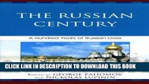 Best Seller The Russian Century: A Hundred Years of Russian Lives Free Read