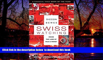 Read book  Swiss Watching: Inside the Land of Milk and Money READ ONLINE