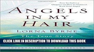 Ebook Angels in My Hair: The True Story of a Modern-Day Irish Mystic Free Download
