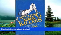 EBOOK ONLINE  Catching Serial Killers: Learning from Past Serial Murder Investigations  BOOK