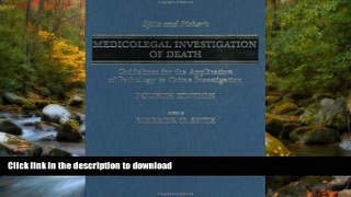 READ  Spitz and Fisher s Medicolegal Investigation of Death: Guidelines for the Application of