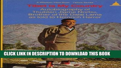 Best Seller Tibet Is My Country: Autobiography of Thubten Jigme Norbu, Brother of the Dalai Lama