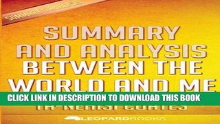 Ebook Summary and Analysis: Between the World and Me Free Read