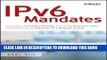 [READ] Ebook IPv6 Mandates: Choosing a Transition Strategy, Preparing Transition Plans, and