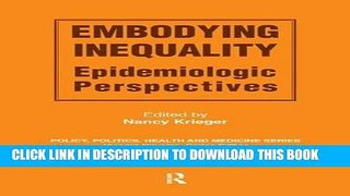 Ebook Embodying Inequality: Epidemiologic Perspectives (Policy, Politics, Health and Medicine