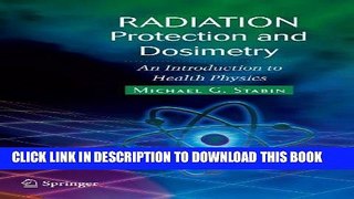 Ebook Radiation Protection and Dosimetry: An Introduction to Health Physics Free Read