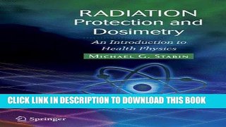 Best Seller Radiation Protection and Dosimetry: An Introduction to Health Physics Free Read