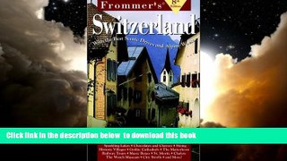 Best book  Frommer s? Switzerland (Frommer s Complete Guides) BOOOK ONLINE