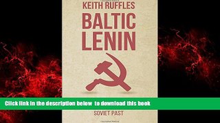 Read book  Baltic Lenin: A journey into Estonia, Latvia and Lithuania s Soviet past BOOOK ONLINE
