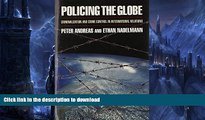 READ BOOK  Policing the Globe: Criminalization and Crime Control in International Relations FULL