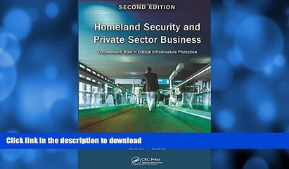 READ BOOK  Homeland Security and Private Sector Business: Corporations  Role in Critical