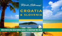 Read books  Rick Steves  Croatia and Slovenia (Rick Steves  Croatia   Slovenia) BOOK ONLINE