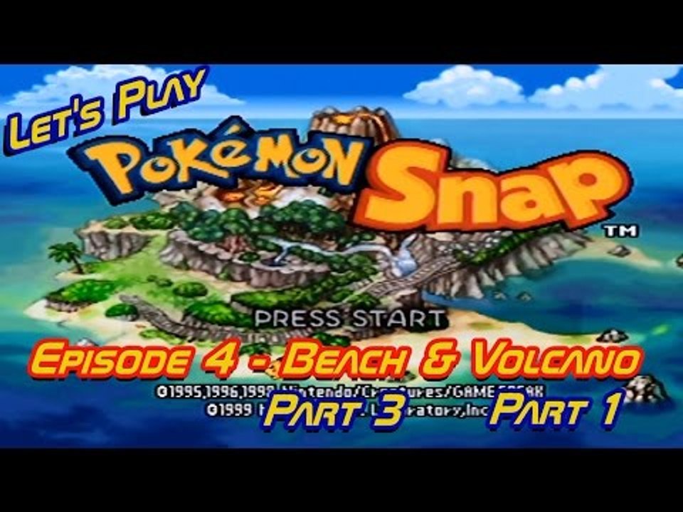 Let's Play Pokemon Snap - Episode 4 - Beach - Part 3/Volcano - Part 1