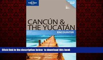 liberty book  Lonely Planet Cancun   the Yucatan Encounter BOOOK ONLINE
