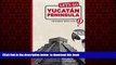 Best books  Let s Go YucatÃ¡n Peninsula: The Student Travel Guide (Let s Go: Yucatan Peninsula)