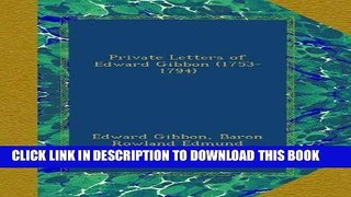 Ebook Private Letters of Edward Gibbon (1753-1794) Free Read