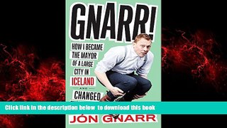 Best books  Gnarr! How I Became the Mayor of a Large City in Iceland and Changed the World BOOK