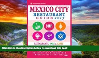 Read books  Mexico City Restaurant Guide 2017: Best Rated Restaurants in Mexico City, Mexico - 500