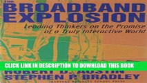 [READ] Online The Broadband Explosion: Leading Thinkers On The Promise Of A Truly Interactive