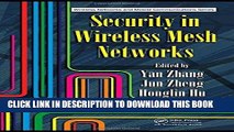 [READ] Ebook Security in Wireless Mesh Networks (Wireless Networks and Mobile Communications)