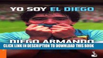 Best Seller Yo Soy El Diego / I Am the Diego (Divulgacion Biografias y Memorias) (Spanish Edition)