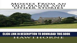 Best Seller Mosses From an Old Manse and Other Stories Free Download