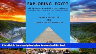 Best books  Exploring Egypt: A 10 day journey around Cairo, Luxor and Aswan (including Nile cruise