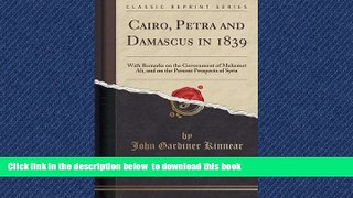 liberty books  Cairo, Petra and Damascus in 1839: With Remarks on the Government of Mehemet Ali,