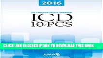 Best Seller 2016 ICD-10-PCs: The Complete Official Draft Code Set Free Read