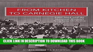 Best Seller From Kitchen to Carnegie Hall: Ethel Stark and the Montreal Womenâ€™s Symphony