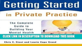 Best Seller Getting Started in Private Practice: The Complete Guide to Building Your Mental Health