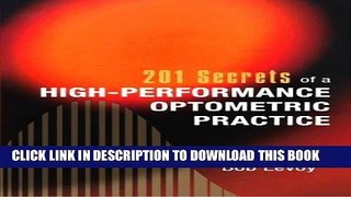 Ebook 201 Secrets of a High-Performance Optometric Practice Free Read